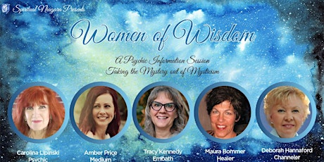 Women of Wisdom-A Psychic Info Session, Taking the Mystery Out of Mysticism primary image