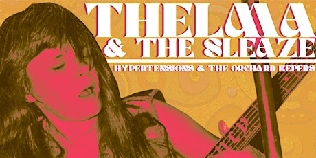 Hauptbild für Thelma and the Sleaze, Hypertensions, The Orchard Keepers