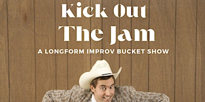 Image principale de Kick Out the Jam: A Longform Improv Jam