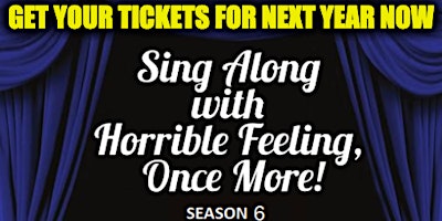 Sing Along With Horrible Feeling, Once More! Season 6