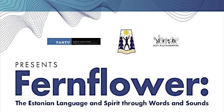 Fernflower: The Estonian Language and Spirit through Words and Sounds primary image