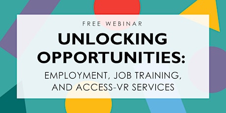Primaire afbeelding van Unlocking Opportunities: Employment, Job Training, and ACCESS-VR Services