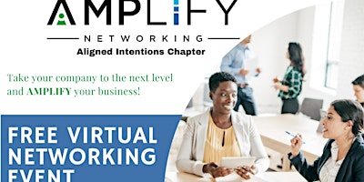 Hauptbild für Amplify Networking- Chapter= Aligned Intentions Business Networking Event