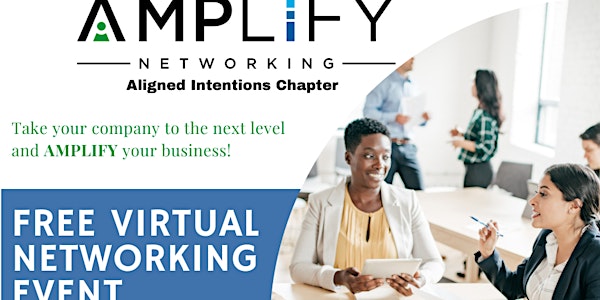 Amplify Networking- Chapter= Aligned Intentions Business Networking Event