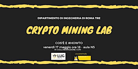 Immagine principale di Crypto Mining Lab@LUGRomaTre 