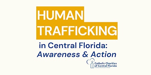 Primaire afbeelding van Human Trafficking in Central Florida - Awareness and Action Training