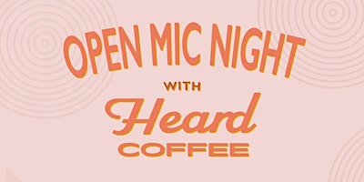 Open Mic at Heard Coffee primary image