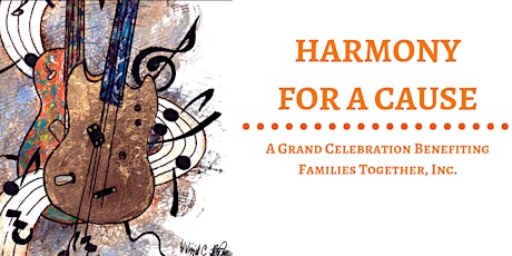 Harmony for a Cause Fundraiser for Families Together, Inc.  primary image