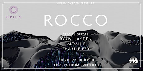 Opium Garden Presents ROCCO primary image