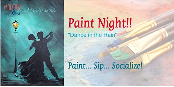 Martinis & Masterpieces - "Dance in the Rain"