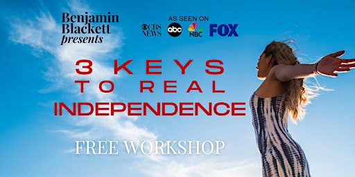 Primaire afbeelding van 3 Keys to REAL Independence - 7:30pm Vision Workshop