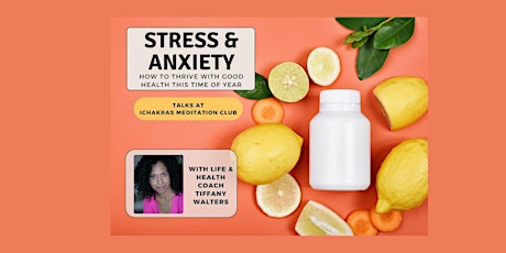 Imagen principal de Stress & Anxiety Workshop - How to Thrive With Good Health