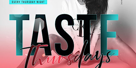 "Taste" Thursdays @ Level2 Downtown Delray | 18+ Ladies  primary image