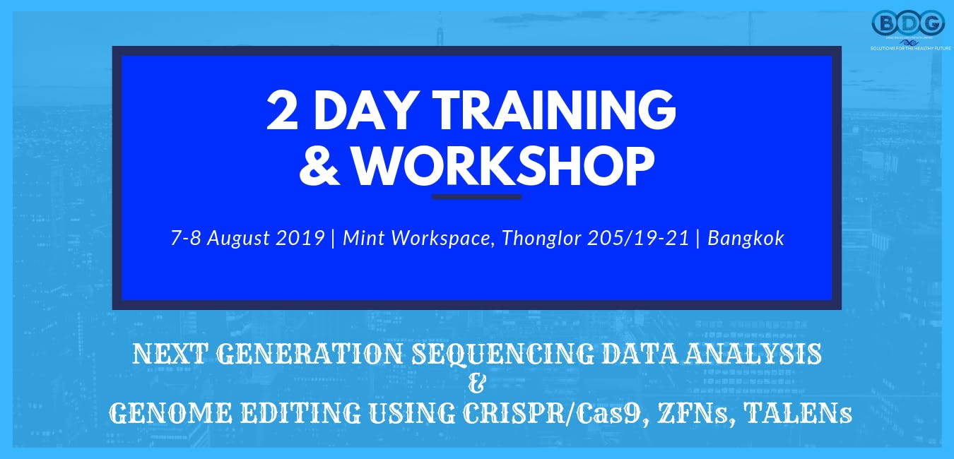 BANGKOK, THAILAND | 3-day training course Next Generation Sequencing Data Analysis & Genome Editing