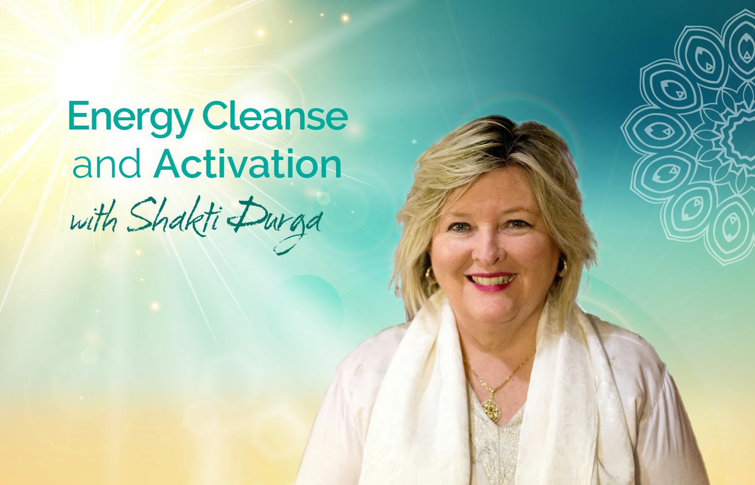 Energy Cleanse and Activation, with Shakti Durga