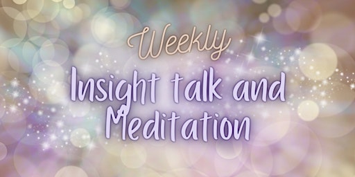Insight Talk and Meditation ~ In-Person Only  primärbild