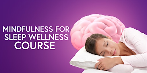 Imagen principal de Mindfulness for Sleep Wellness Course by Eric Lim & Dr Julian Lim-MSW240508