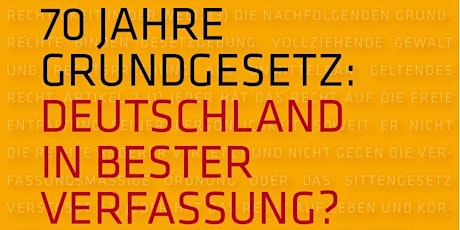 Hauptbild für 70 Jahre Grundgesetz: Deutschland in bester Verfassung?