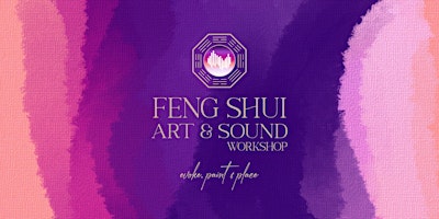 Imagem principal do evento Feng Shui, Art and Sound