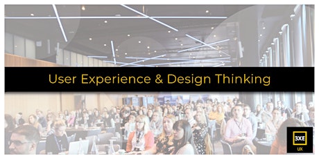 3XE UX - The User Experience & Design Thinking Conference primary image