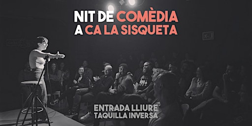 Imagem principal do evento Monòlegs & Comèdia a Ca la Sisqueta! (ENTRADA LLIURE)