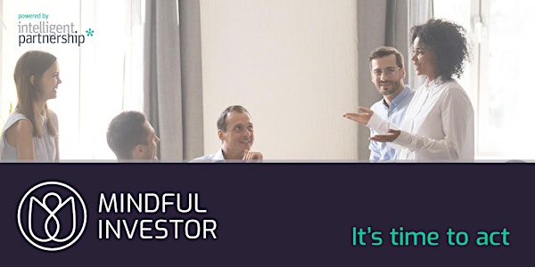 Mindful Investor – It's Time To Act