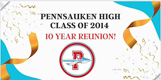 Primaire afbeelding van Pennsauken High Class of 2014!