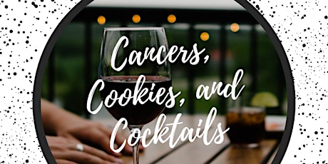 4th Annual Cancers, Cookies, and Cocktails