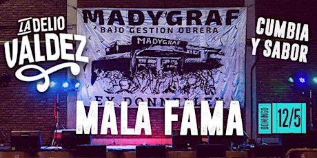 Imagen principal de ¡Mala Fama y La Delio Valdez en Madygraf!