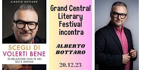 Immagine principale di Grand Central Literary Festival incontra l'autore Alberto Bottaro 