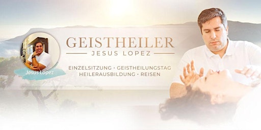 Hauptbild für Geistheilungstag mit Jesus Lopez