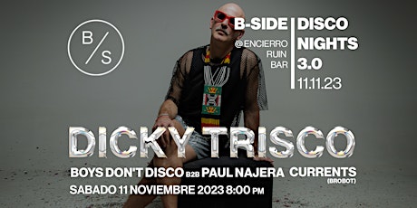Imagen principal de B-Side Presents Disco Nights 3.0 feat. Dicky Trisco