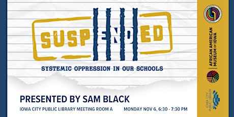 Suspended: Systemic Oppression in Our Schools with Sam Black primary image