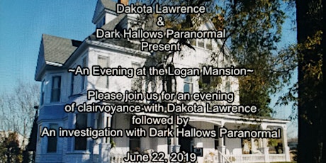Dakota Lawrence & Dark Hallows Logan Mansion Investigation 06/22/2019 primary image