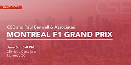 CSE and Paul Benwell & Associates Montreal F1 Grand Prix 