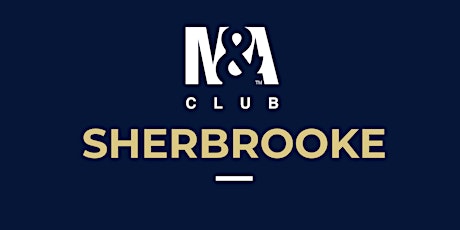 M&A Club Sherbrooke : Réunion du 22 mai 2019 / Meeting May 22, 2019 primary image