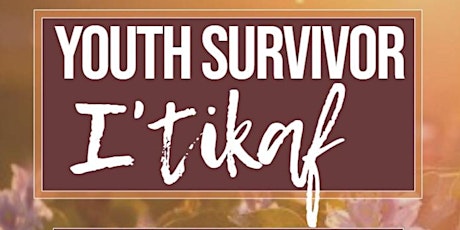 Youth Survivor  I'Tikaf primary image