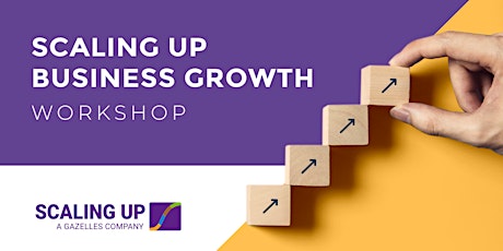 Scaling Up Business Growth Workshop- September 20, 2024