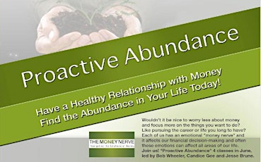 Proactive Abundance Seminar (4 Classes: June 9, 16, 23 and 30th 2014 ) primary image