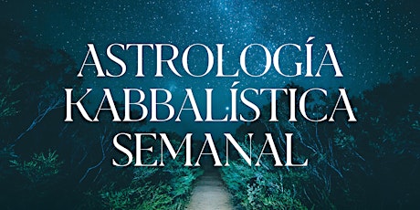 Astrología Kabbalística Semanal  | Rachel Itic primary image