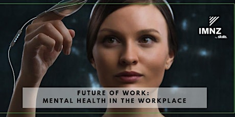 IMNZ Future of Work Event 2019: Mental Health in the Workplace primary image