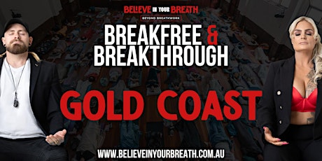 Believe In Your Breath - Breakfree and Breakthrough GOLD COAST