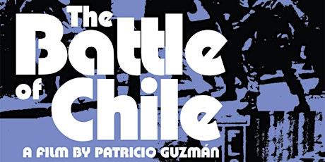 Imagem principal de Program 22: 'The Battle of Chile' (1975-1979, 3 Parts) - 2K Restoration