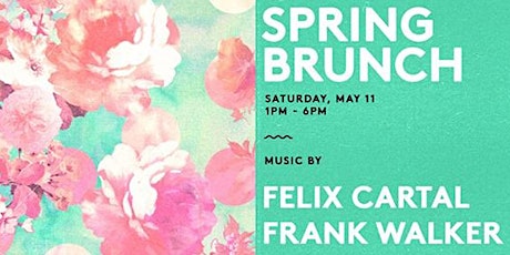 Spring Brunch w/ Felix Cartal & Frank Walker at Bergerac SF primary image