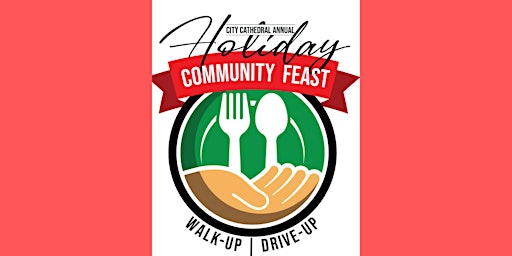Image principale de City Cathedral Annual Holiday Community Feast  - Family Registration