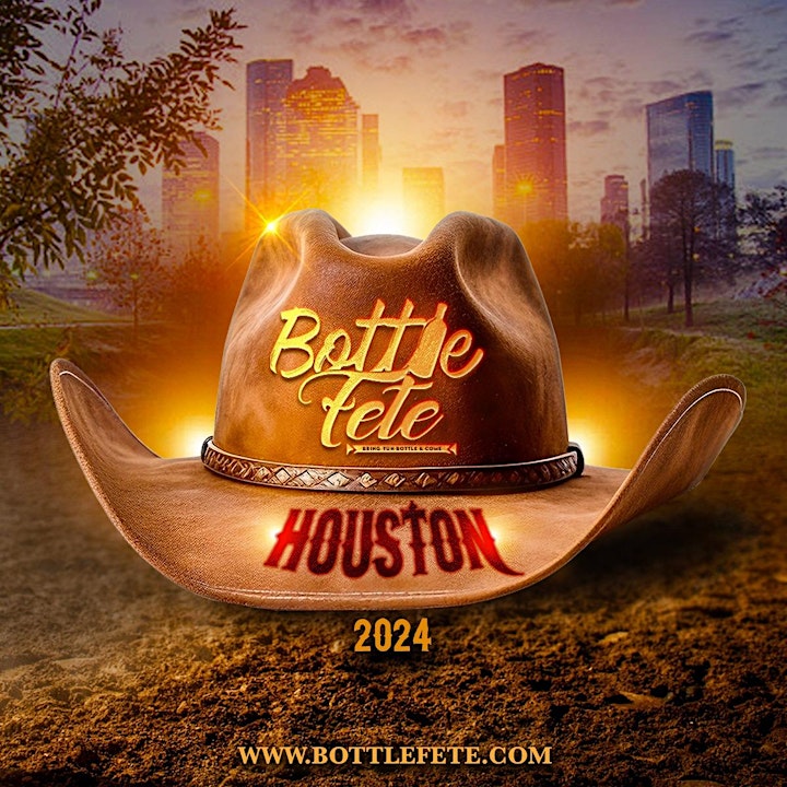 BOTTLE FETE HOUSTON 2024 Tickets, Sat, Jul 6, 2024 at 10:00 PM