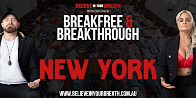 Imagem principal do evento Believe In Your Breath - Breakfree and Breakthrough NEW YORK