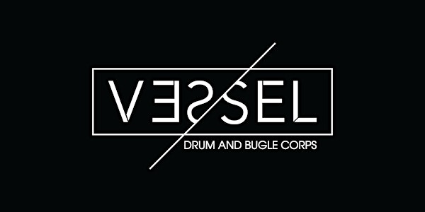 2024 Auditions - Vessel Drum and Bugle Corps