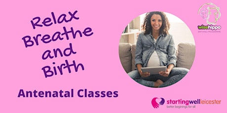 Relax, Breathe and Birth Antenatal Classes primary image