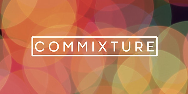 Commixture Private View